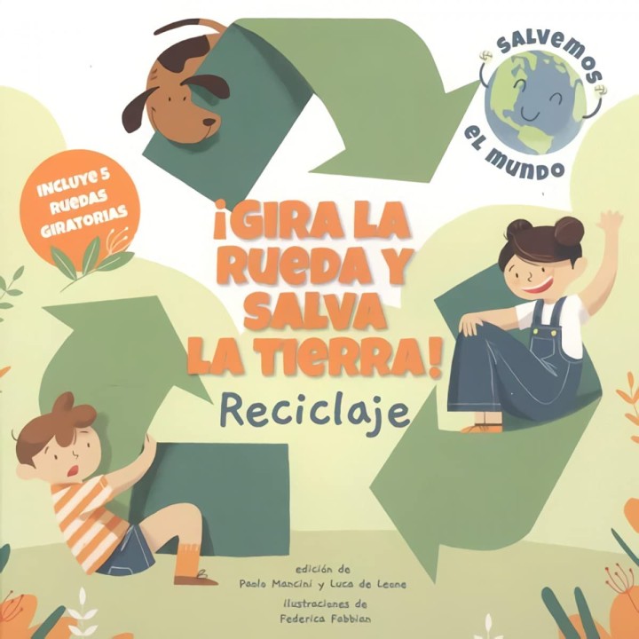 Gira la rueda y salva La Tierra - Reciclaje