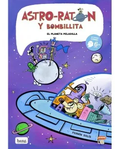 Astro-Ratón y Bombillita 4: El planeta peladilla