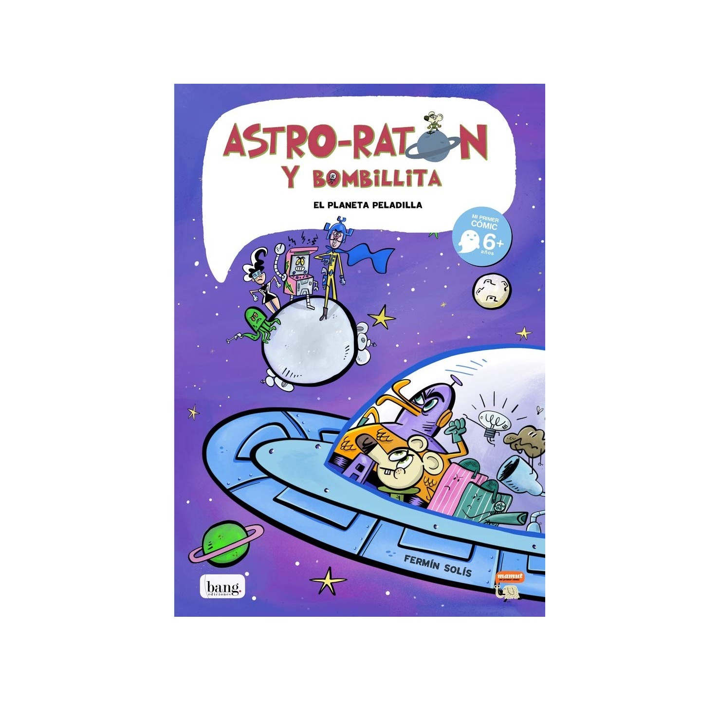 Astro-Ratón y Bombillita 4: El planeta peladilla