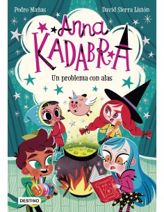Anna Kadabra 2. Un problema con alas
