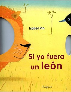 Si yo fuera un león