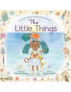 The Little Things: A Story About Acts of Kindness