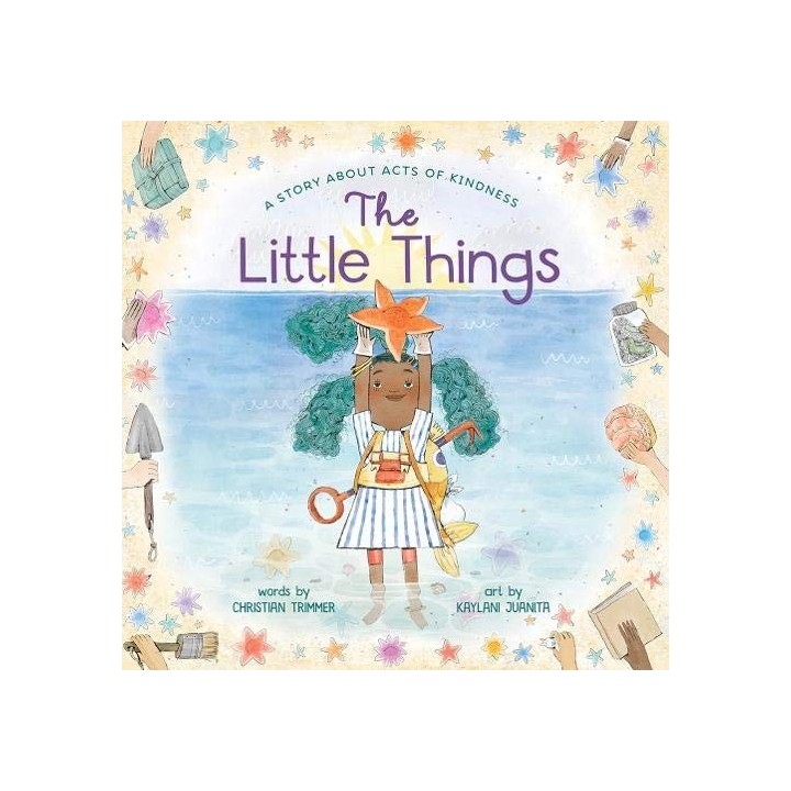 The Little Things: A Story About Acts of Kindness