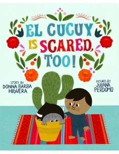 El Cucuy Is Scared, Too!