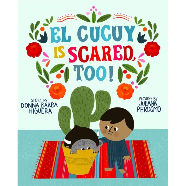 El Cucuy Is Scared, Too!
