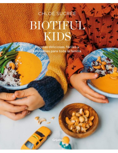 Biotiful Kids: Recetas deliciosas,...