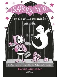 Isadora Moon 6 - En el Castillo Encantado
