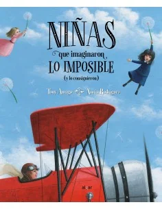 Niñas que imaginaron lo imposible (y lo consiguieron)