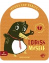 I dress myself