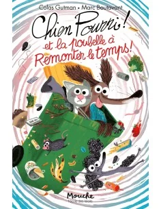 Chien Pourri et la poubelle a remonter le temps