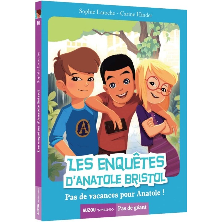 Les enquêtes d'Anatole Bristol - Pas de vacances pour Anatole!