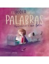 El poder de las palabras. Aprendiendo a ser feliz