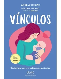 Vínculos: Gestación, parto y crianza conscientes