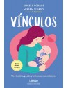 Vínculos: Gestación, parto y crianza conscientes