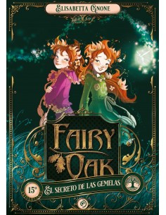 Fairy Oak 1. El secreto de...