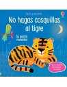 No hagas cosquillas al Tigre. Toca y escucha.