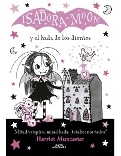 Isadora Moon 10 - Y el Hada de los Dientes