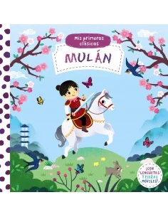 Mis primeros clásicos. Mulán. Con Solapas y Piezas Móviles