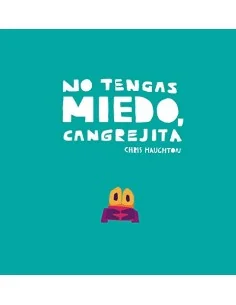 No tengas miedo, Cangrejita (Tapa Dura)