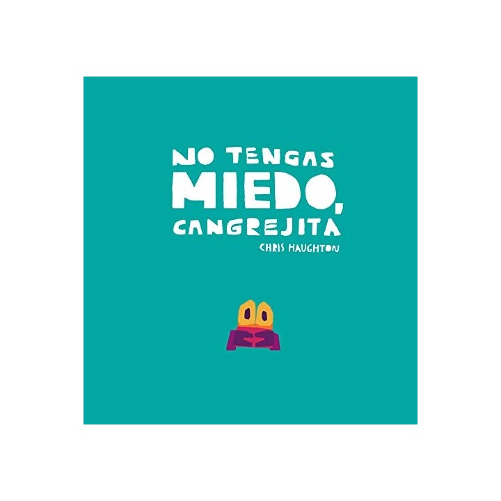 No tengas miedo, Cangrejita (Tapa Dura)