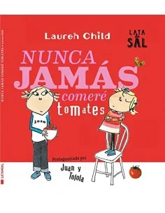 Nunca jamás comeré tomates