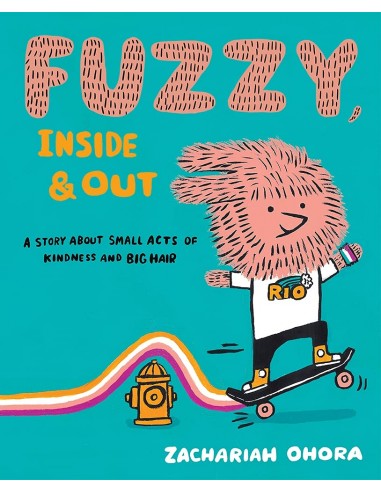 Fuzzy, Inside and Out: A story about...