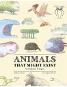 Animals that might exist