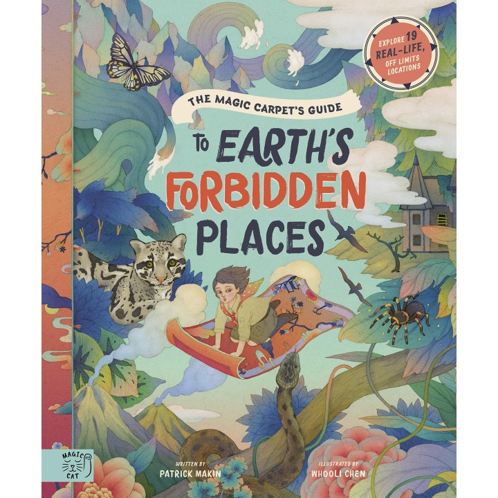 The Magic Carpets Guide to Earth's Forbidden Places