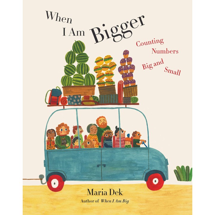 When I Am Bigger: Counting Numbers Big and Small