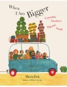 When I Am Bigger: Counting Numbers Big and Small