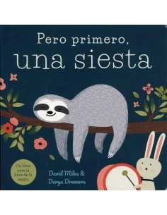 Pero primero una siesta