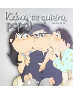 Cómo te quiero, papá!