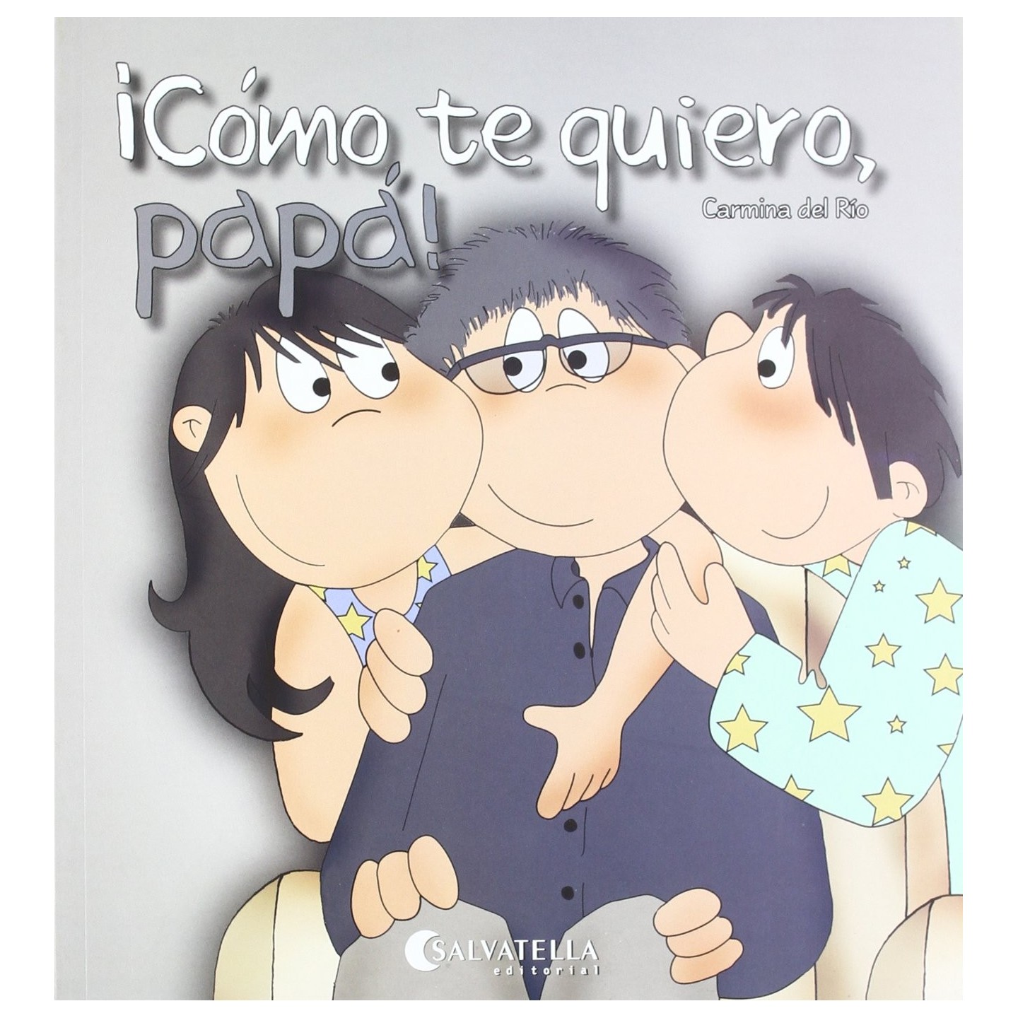 Cómo te quiero, papá!