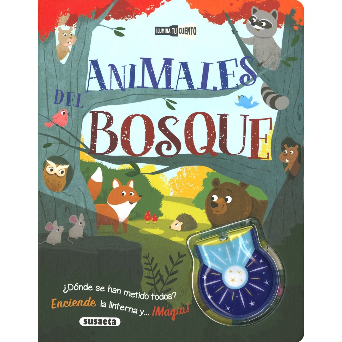 Animales del bosque (Ilumina tu cuento)