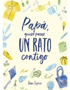 Papá, quiero pasar un rato contigo (Libro interactivo)