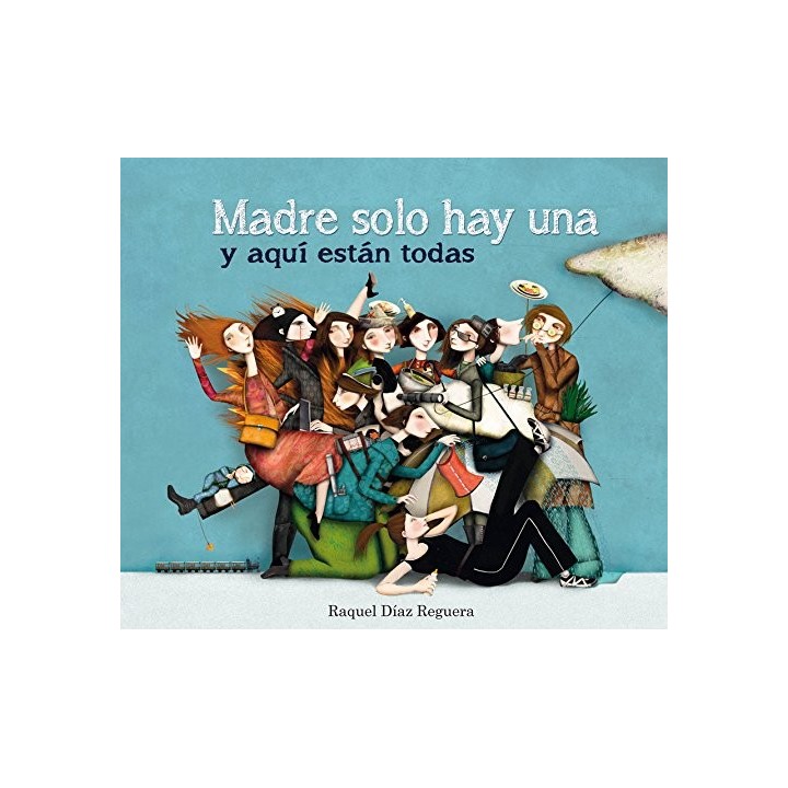Madre solo hay una y aquí están todas
