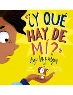 ¿Y qué hay de mí? Dijo la pulga