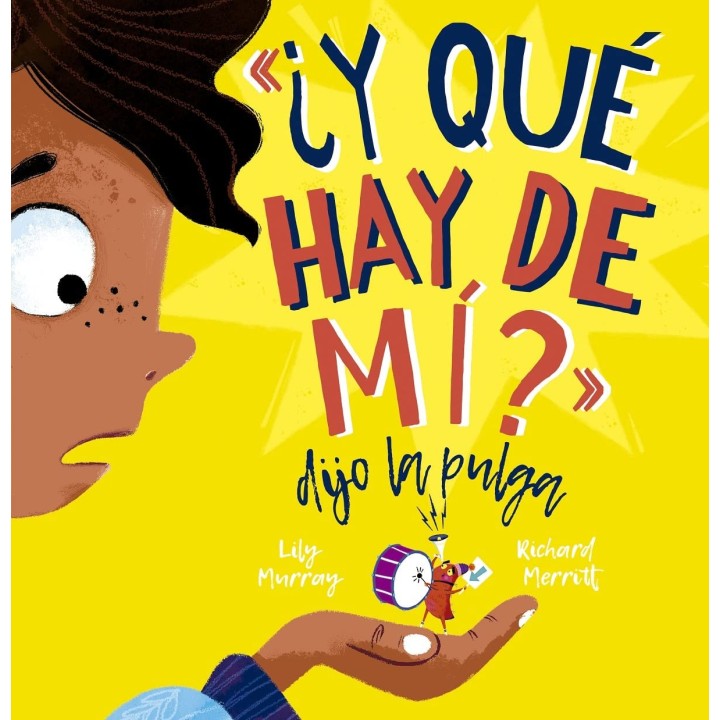 ¿Y qué hay de mí? Dijo la pulga