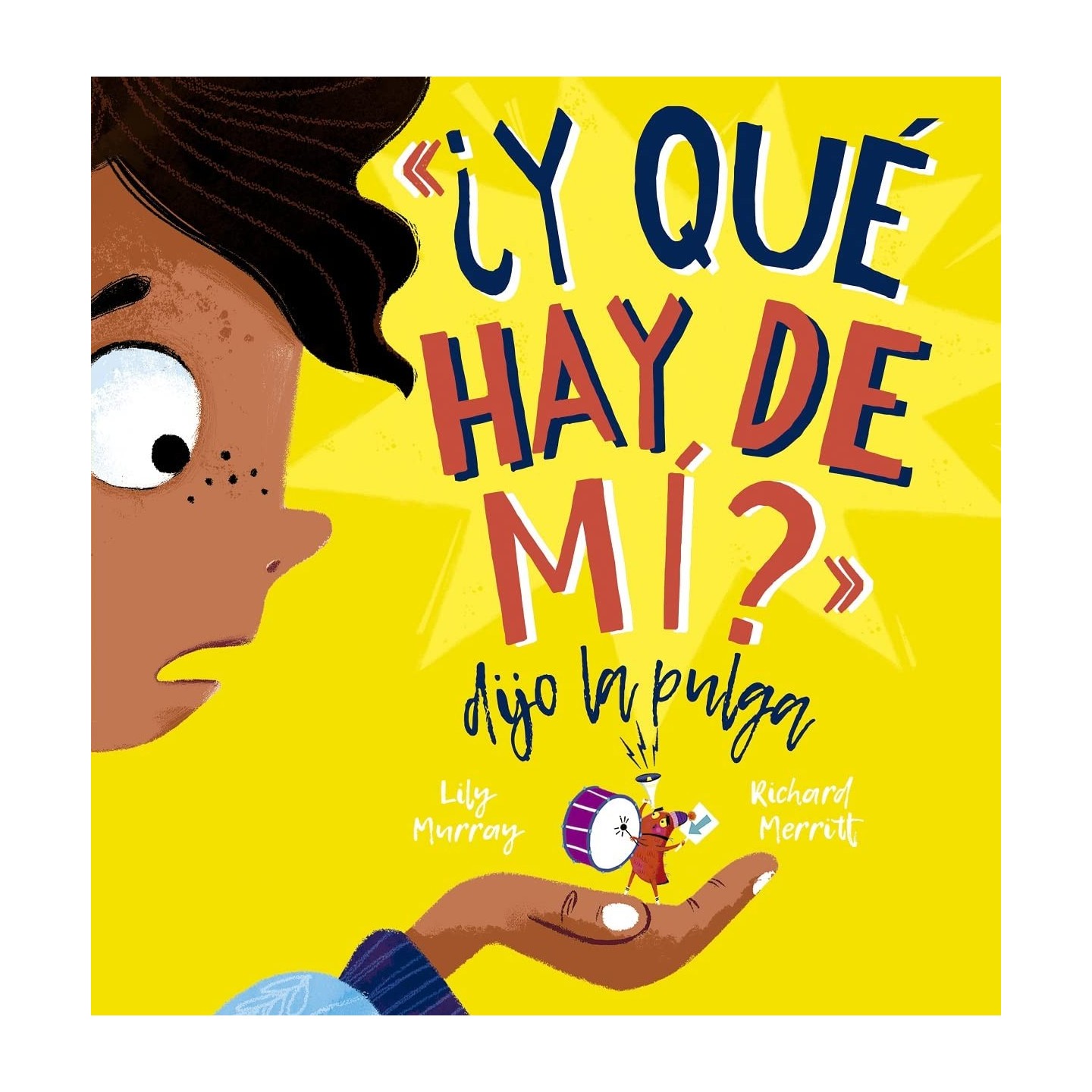 ¿Y qué hay de mí? Dijo la pulga