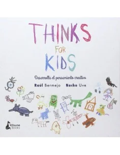 Thinks For Kids: Desarrolla tu pensamiento creativo
