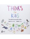 Thinks For Kids: Desarrolla tu pensamiento creativo