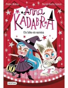 Anna Kadabra 9. Un lobo en escena