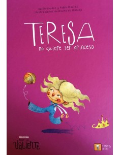 Teresa no quiere ser princesa