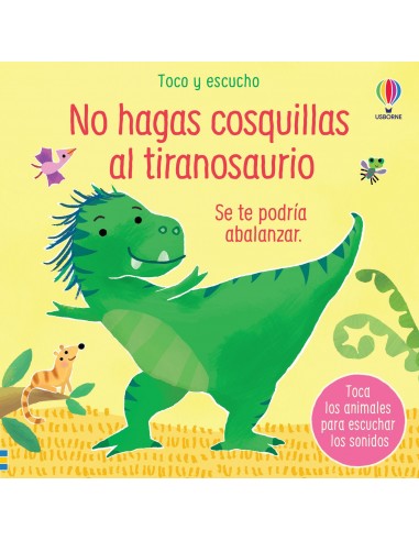 No hagas cosquillas al Tiranosaurio....