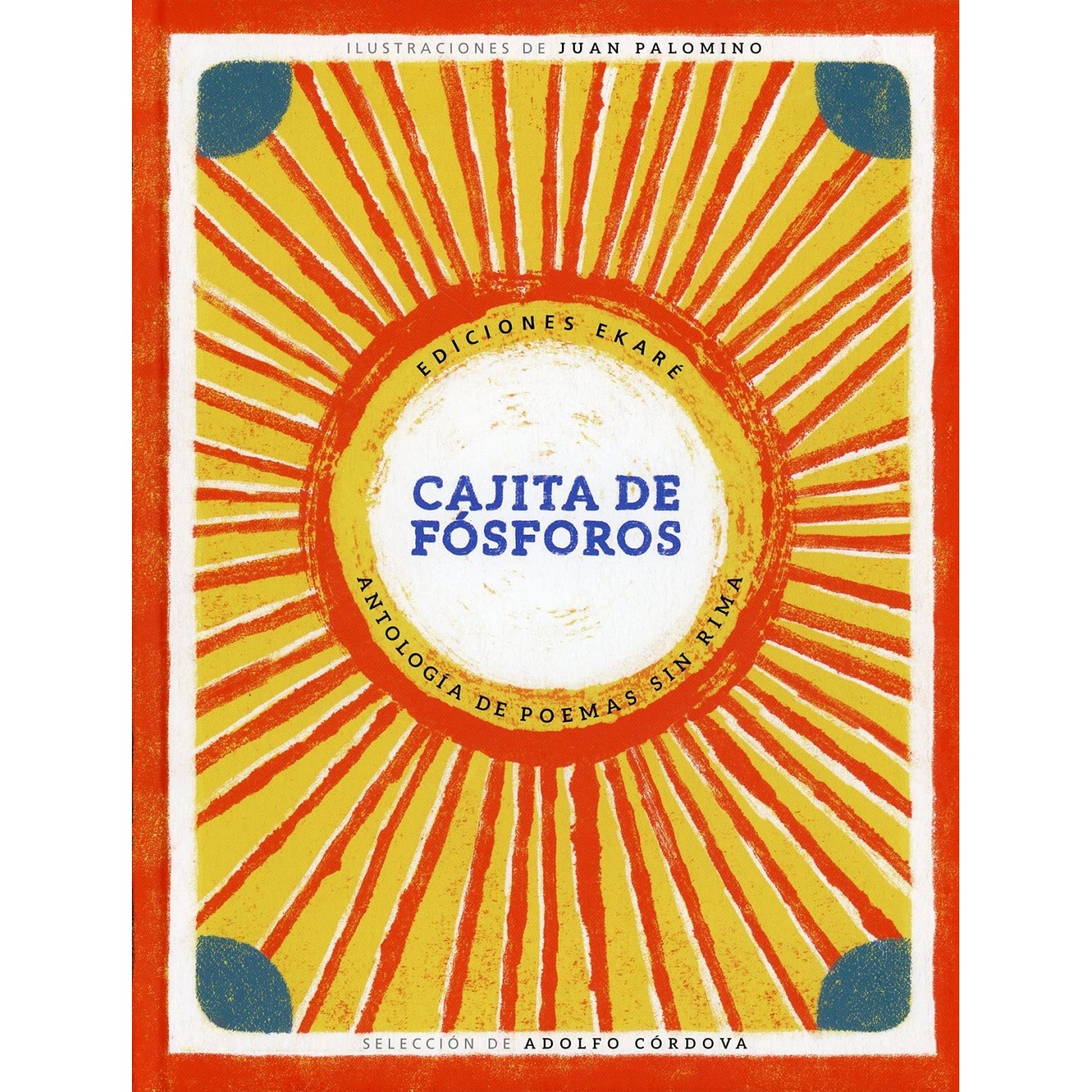 Cajita de fósforos: Antología de poemas sin rima