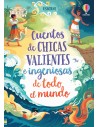 Cuentos de chicas valientes e ingeniosas de todo el mundo