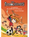 Los Futbolísimos 21: El misterio del Cerro de las Águilas