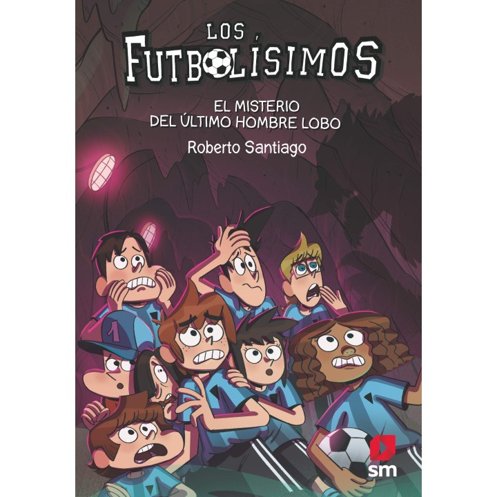 Los Futbolísimos 16: El misterio del último hombre lobo