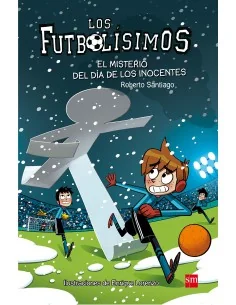 Los Futbolísimos 11: El misterio del día de los inocentes