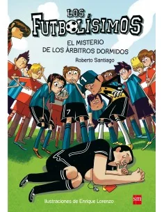 Los Futbolísimos 1: El misterio de los árbitros dormidos